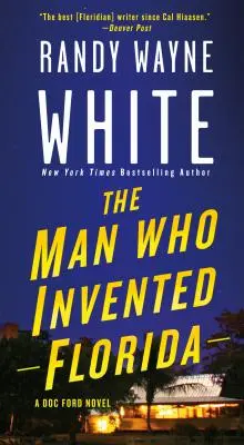 L'homme qui a inventé la Floride : Un roman de Doc Ford - The Man Who Invented Florida: A Doc Ford Novel