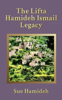 L'héritage de Lifta Hamideh Ismail - The Lifta Hamideh Ismail Legacy