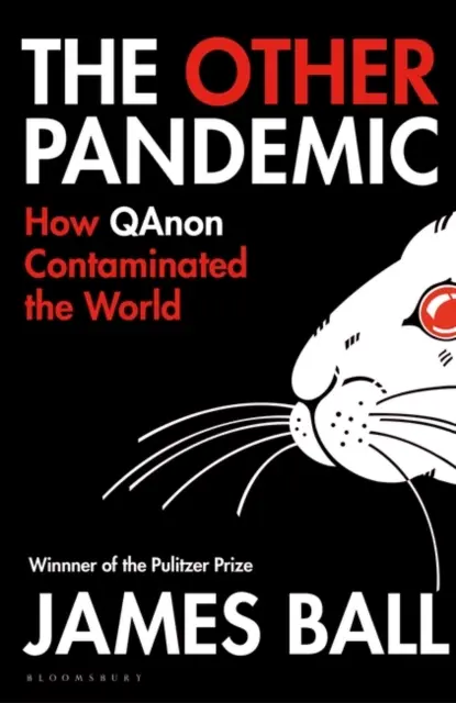 L'autre pandémie - Comment QAnon a contaminé le monde - The Other Pandemic - How QAnon Contaminated the World
