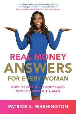 Real Money Answers for Every Woman : Comment gagner le jeu de l'argent avec ou sans homme - Real Money Answers for Every Woman: How to Win the Money Game with or Without a Man