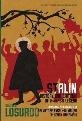 Staline : Histoire et critique d'une légende noire - Stalin: History and Critique of a Black Legend
