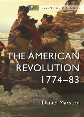 La révolution américaine : 1774-83 - The American Revolution: 1774-83