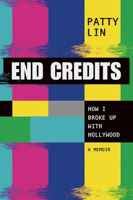 Générique de fin : Comment j'ai rompu avec Hollywood - End Credits: How I Broke Up with Hollywood