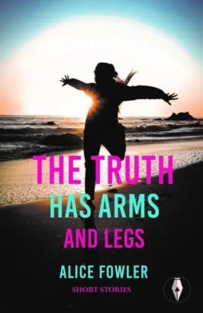 La vérité a des bras et des jambes - Truth Has Arms and Legs