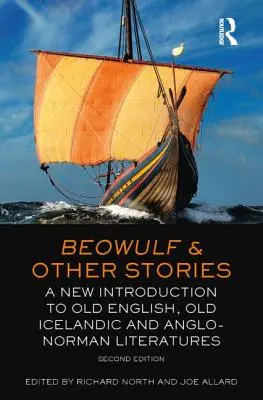 Beowulf et autres histoires : Une nouvelle introduction aux littératures de l'ancien anglais, de l'ancien islandais et de l'anglo-normand - Beowulf & Other Stories: A New Introduction to Old English, Old Icelandic and Anglo-Norman Literatures