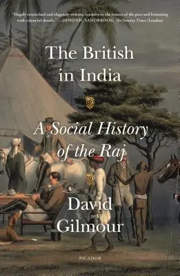 Les Britanniques en Inde : Une histoire sociale du Raj - The British in India: A Social History of the Raj