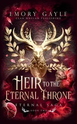 L'héritier du trône éternel : Eternal Saga Livre 2 - Heir to the Eternal Throne: Eternal Saga Book 2