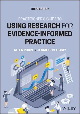 Practitioner's Guide to Using Research for Evidence-Informed Practice (Guide du praticien sur l'utilisation de la recherche pour une pratique fondée sur des données probantes) - Practitioner's Guide to Using Research for Evidence-Informed Practice