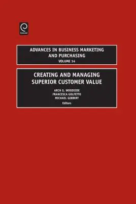 Créer et gérer une valeur client supérieure - Creating and Managing Superior Customer Value