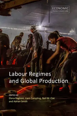 Régimes de travail et production mondiale - Labour Regimes and Global Production