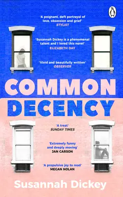 Common Decency - Un roman sombre et intime sur l'amour, le deuil et l'obsession - Common Decency - A dark, intimate novel of love, grief and obsession