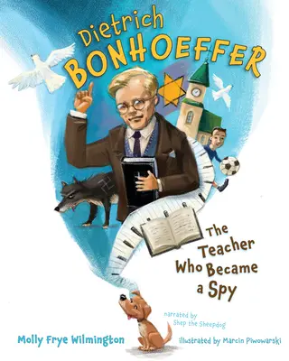 Dietrich Bonhoeffer : L'enseignant qui devint un espion - Dietrich Bonhoeffer: The Teacher Who Became a Spy