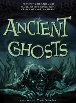 Ancient Ghosts : Une collection d'histoires étranges et effrayantes du nord de la Norvège - Ancient Ghosts: A Collection of Strange and Scary Stories from Northern Norway