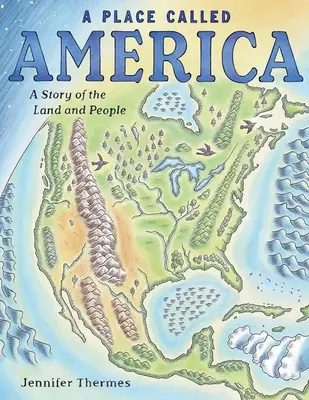 Un lieu appelé Amérique : L'histoire d'une terre et d'un peuple - A Place Called America: A Story of the Land and People