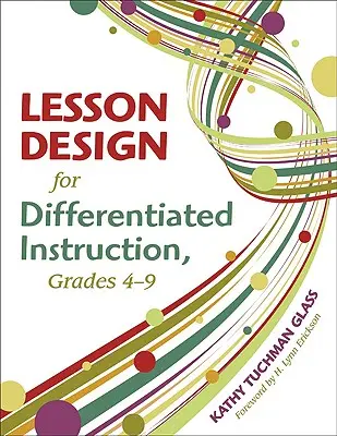 Conception d'une leçon pour un enseignement différencié, de la 4e à la 9e année - Lesson Design for Differentiated Instruction, Grades 4-9