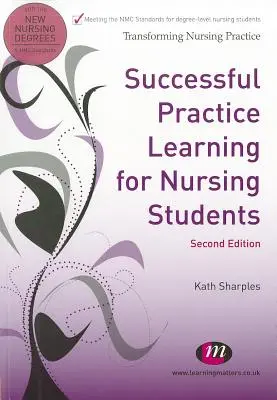 Apprentissage pratique réussi pour les étudiants en soins infirmiers - Successful Practice Learning for Nursing Students