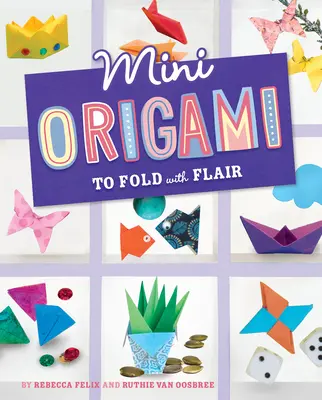 Mini Origami à plier avec brio - Mini Origami to Fold with Flair