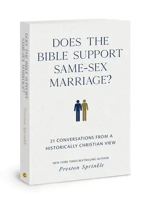 La Bible soutient-elle le mariage homosexuel ? 21 conversations d'un point de vue historiquement chrétien - Does the Bible Support Same-Sex Marriage?: 21 Conversations from a Historically Christian View