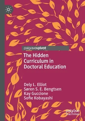 Le programme caché de la formation doctorale - The Hidden Curriculum in Doctoral Education