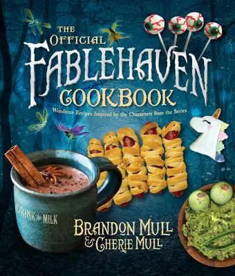 Le livre de cuisine officiel de Fablehaven : Recettes merveilleuses inspirées par les personnages de la série - The Official Fablehaven Cookbook: Wondrous Recipes Inspired by the Characters from the Series