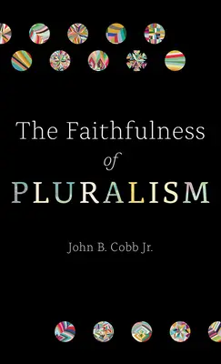 La fidélité du pluralisme - The Faithfulness of Pluralism