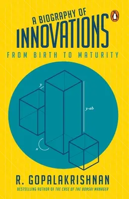 Une biographie des innovations : De la naissance à la maturité - A Biography of Innovations: From Birth to Maturity