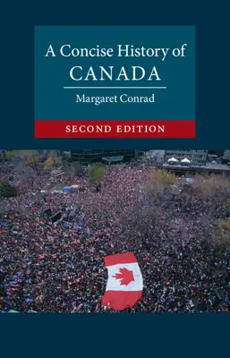 Histoire concise du Canada (Conrad Margaret (Université du Nouveau-Brunswick)) - Concise History of Canada (Conrad Margaret (University of New Brunswick))