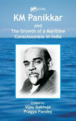 K.M. Panikkar et le développement d'une conscience maritime en Inde - K.M. Panikkar and The Growth of a Maritime Consciousness in India