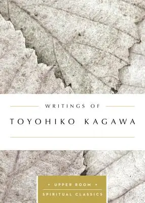 Écrits de Toyohiko Kagawa - Writings of Toyohiko Kagawa