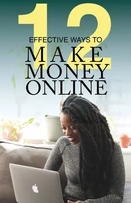 12 façons efficaces de gagner de l'argent en ligne - 12 Effective Ways To Make Money Online