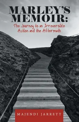 Les mémoires de Marley : le voyage vers une action irréversible et ses conséquences - Marley's Memoir: the Journey to an Irreversible Action and the Aftermath