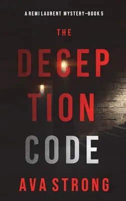 The Deception Code (A Remi Laurent FBI Suspense Thriller-Livre 5) - The Deception Code (A Remi Laurent FBI Suspense Thriller-Book 5)