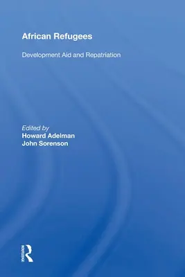 Réfugiés africains : Aide au développement et rapatriement - African Refugees: Development Aid and Repatriation