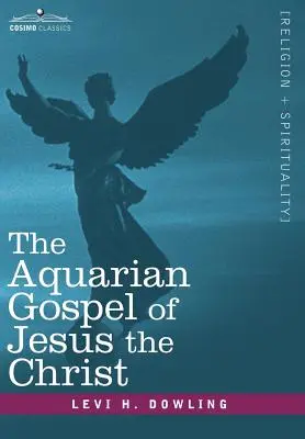 L'Évangile du Verseau de Jésus le Christ - The Aquarian Gospel of Jesus the Christ