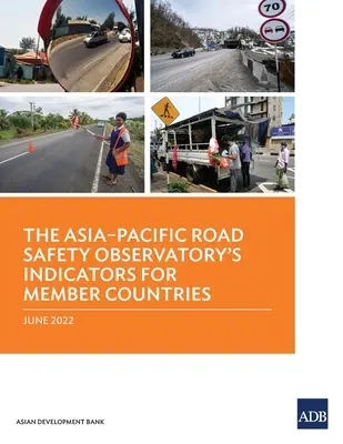 Les indicateurs de l'Observatoire de la sécurité routière en Asie-Pacifique pour les pays membres - The Asia-Pacific Road Safety Observatory's Indicators for Member Countries