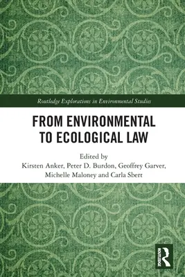 Du droit de l'environnement au droit de l'écologie - From Environmental to Ecological Law