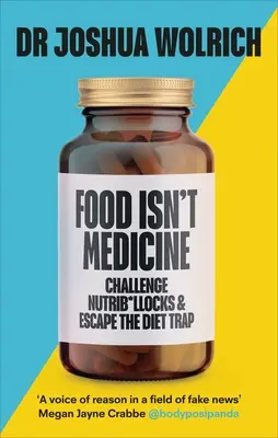 La nourriture n'est pas un médicament - Food Isn't Medicine