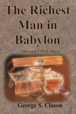 L'homme le plus riche de Babylone Édition originale 1926 - The Richest Man in Babylon Original 1926 Edition