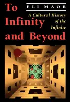 À l'infini et au-delà - Une histoire culturelle de l'infini - To Infinity and Beyond - A Cultural History of the Infinite