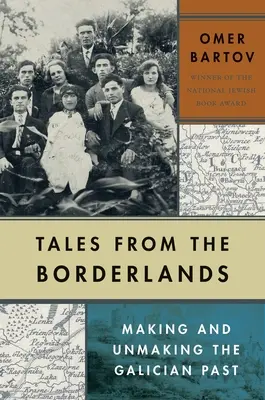 Histoires des terres frontalières : Faire et défaire le passé galicien - Tales from the Borderlands: Making and Unmaking the Galician Past