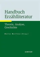 Handbuch Erzhlliteratur : Theorie, Analyse, Geschichte - Handbuch Erzhlliteratur: Theorie, Analyse, Geschichte