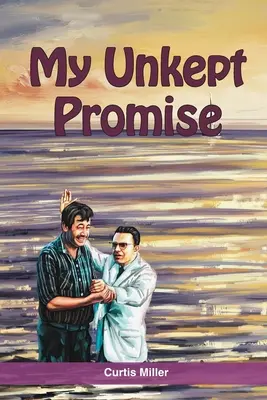 Ma promesse non tenue - My Unkept Promise