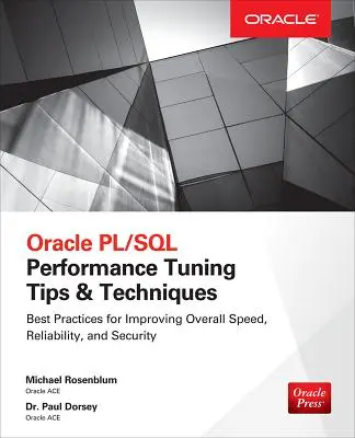 Oracle Pl/SQL Performance Tuning Tips & Techniques (en anglais) - Oracle Pl/SQL Performance Tuning Tips & Techniques