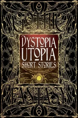 Nouvelles de la dystopie et de l'utopie - Dystopia Utopia Short Stories