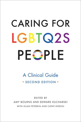 Prendre soin des personnes LGBTQ2S : Un guide clinique, deuxième édition - Caring for LGBTQ2S People: A Clinical Guide, Second Edition