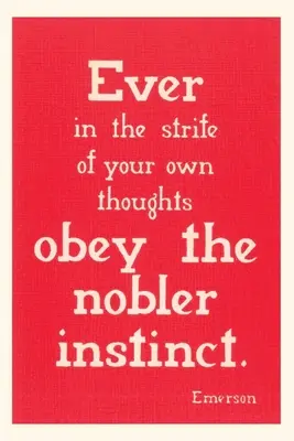 Journal d'époque Obéir à l'instinct le plus noble, Emerson - Vintage Journal Obey the Nobler Instinct, Emerson