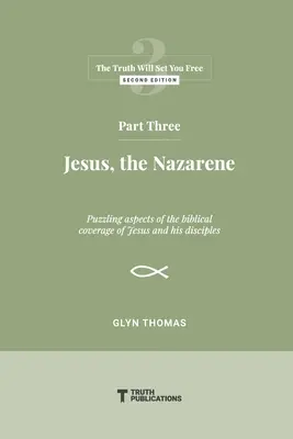 Troisième partie : Jésus, le Nazaréen - Part Three: Jesus, the Nazarene