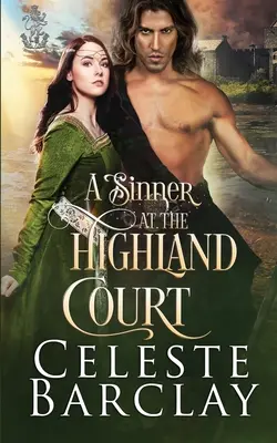 Une pécheresse à la cour des Highlands - A Sinner at Highland Court