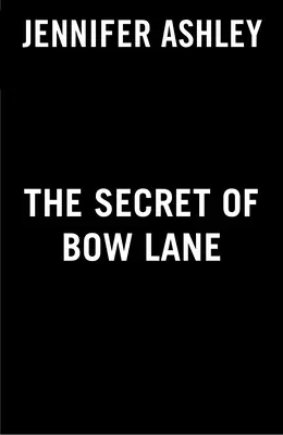 Le secret de Bow Lane - The Secret of Bow Lane