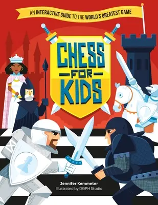 Chess for Kids : Un guide interactif du plus grand jeu du monde - Chess for Kids: An Interactive Guide to the World's Greatest Game